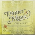 Carla Bley - Dinner Music Carla Bley - Dinner Music